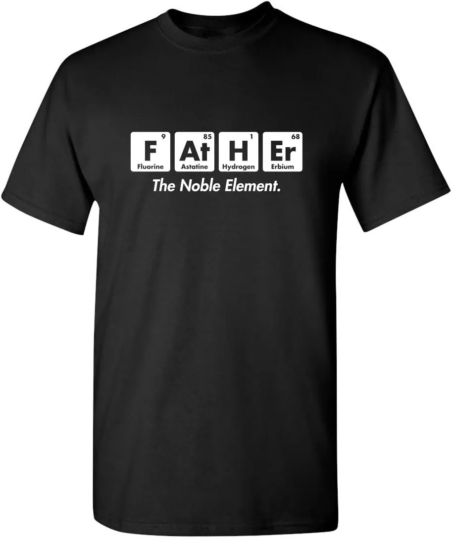 Father The Noble Element Joke Humor Step Father Funny T Shirt