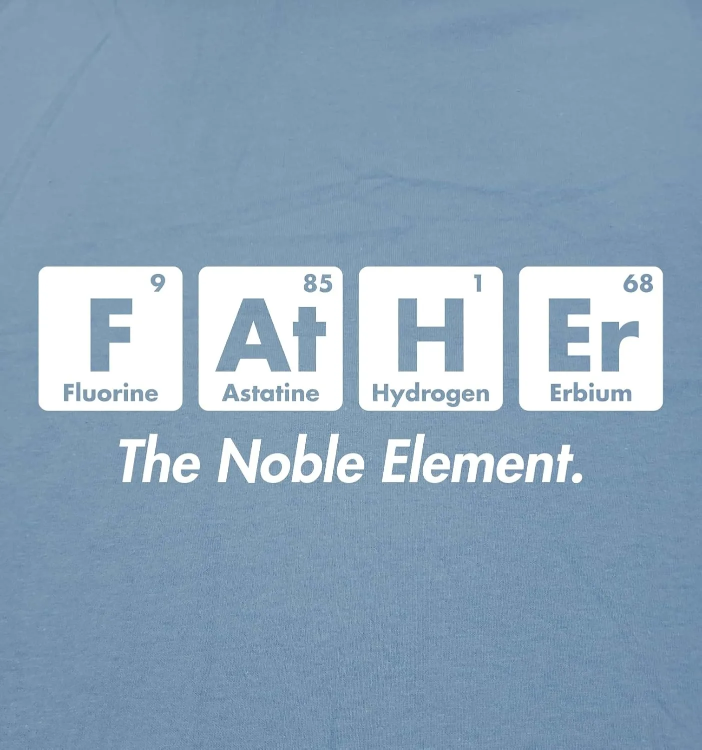 Father The Noble Element Joke Humor Step Father Funny T Shirt